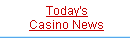 Today's casino news